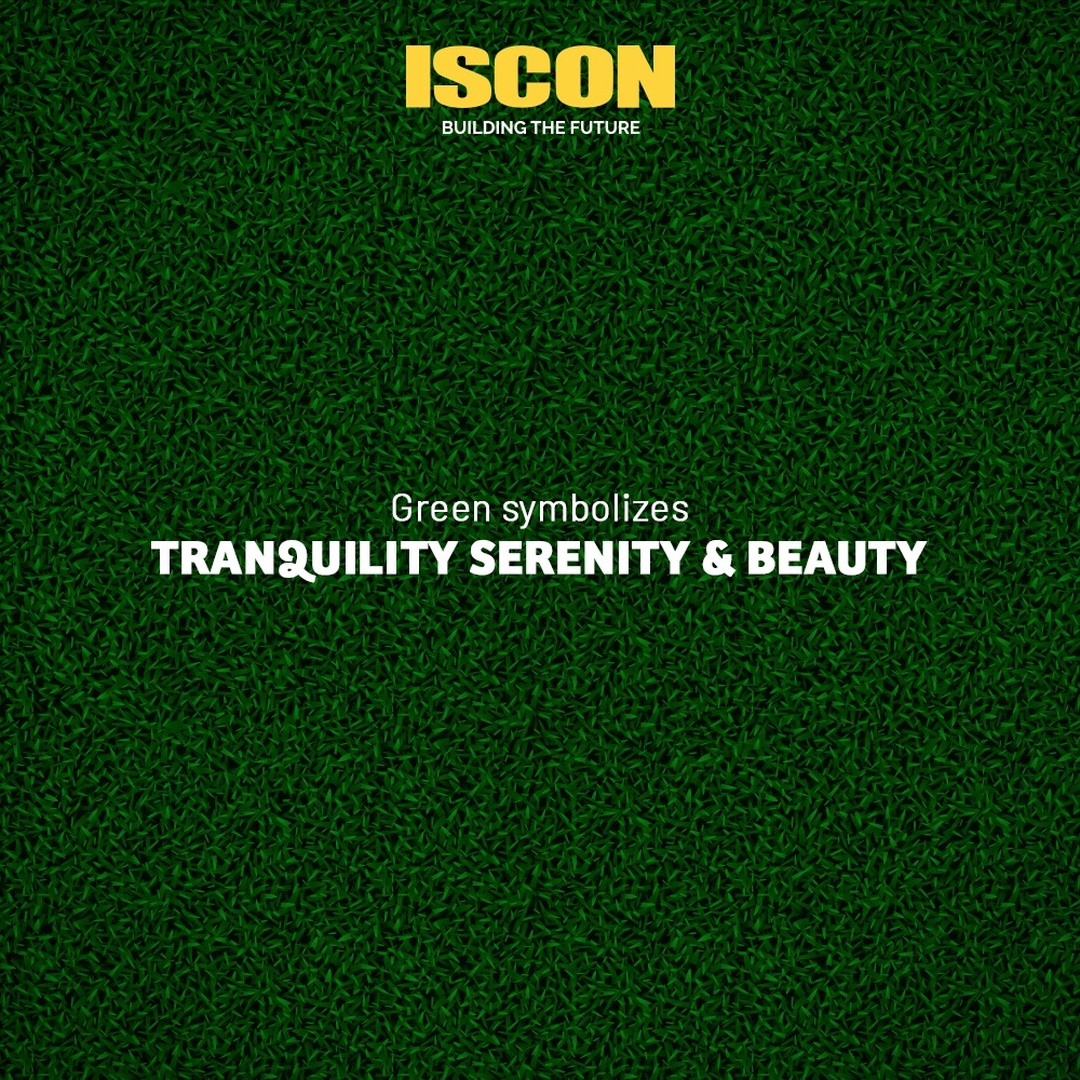 ISCON Group,  Green, Tranqulity, Beauty, Serenity, BluePrintOfHappiness, Residential, Commercial, SustainableDevelopment, JPIscon, JPIsconGroup, Iscon, IsconGroup, RealEstate