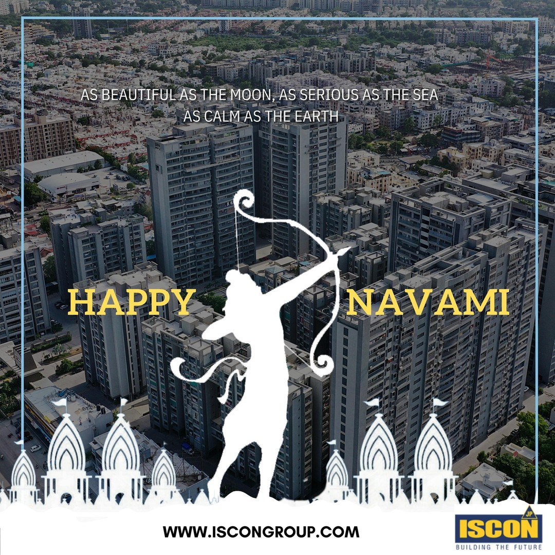 ISCON Group,  ramnavami, ram, jaishreeram, festive, ramayan, rama, realestate, realestatedevelopers, property, housingsocieties, residentialapartments, propertydealers, realestatebuilders, construction, iscongroup, jpiscongroup, isconplatinum, isconresidentialproperties