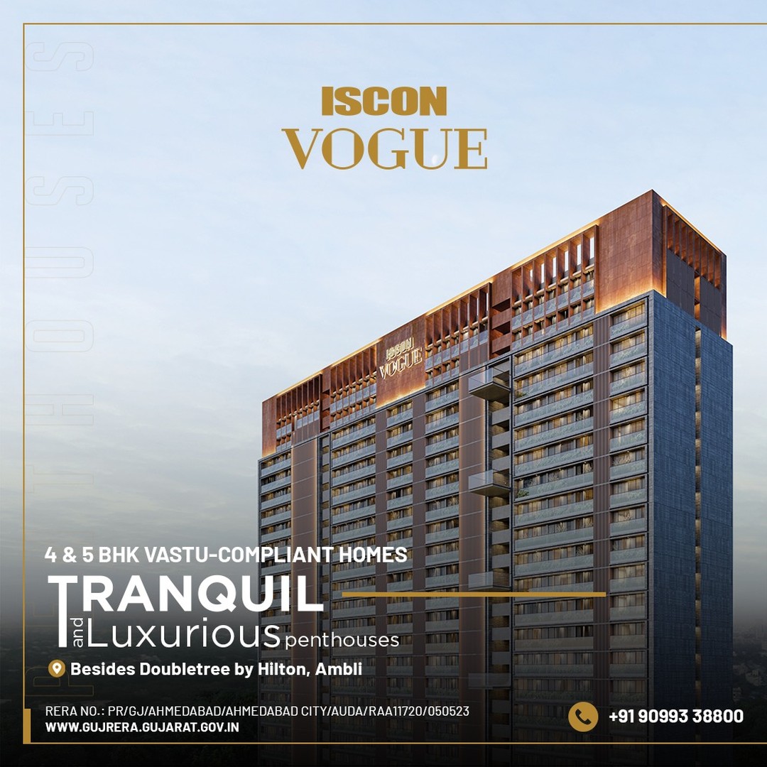 ISCON Group,  CelebInspired, CelebInspiredLifespaces, skydeck, endlessviews, SpaciousHomes, vastu, VastuCompliant, EndlessPleasure, IsconVogue, IsconAmbliRoad, JPIscon, JPIsconGroup, Iscon, IsconGroup, Ahmedabad, Gujarat, India