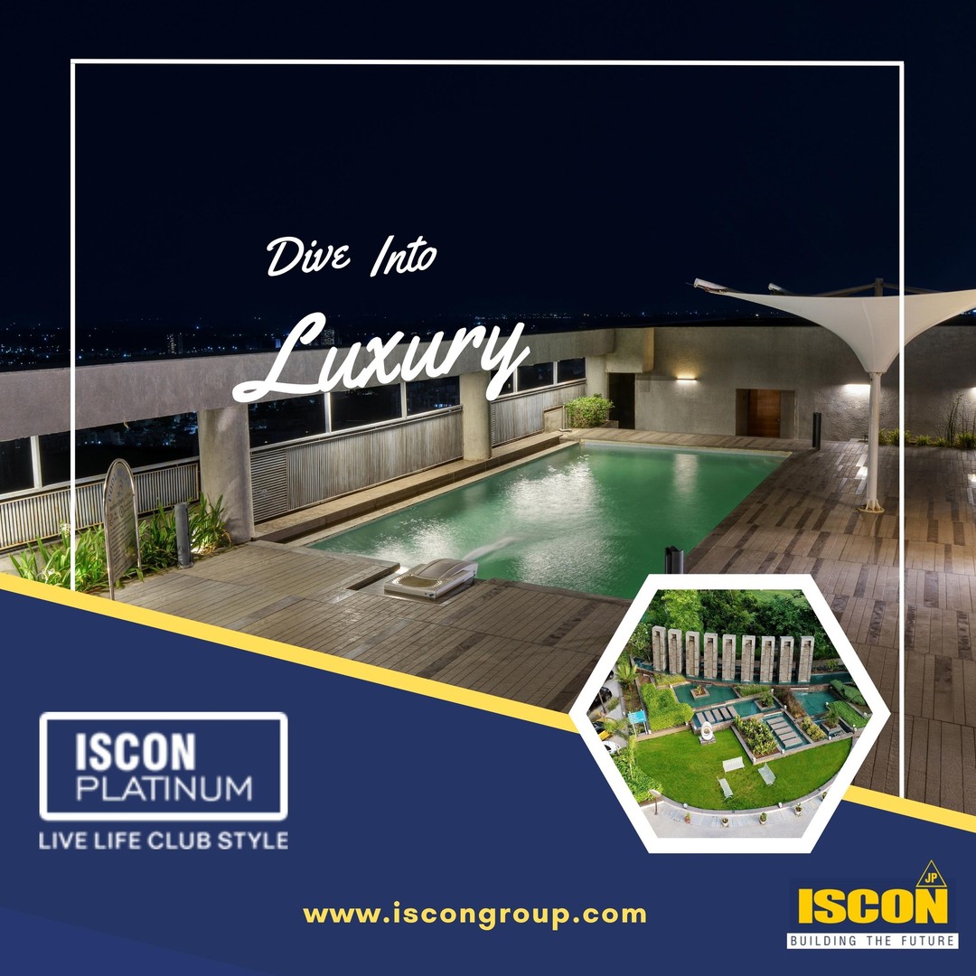 ISCON Group,  iscongroup, jpiscongroup, isconplatinum, realestate, residential, luxurious, luxury, realestatedevelopers, builders, construction, lifestytle, apartment, ahmedabad