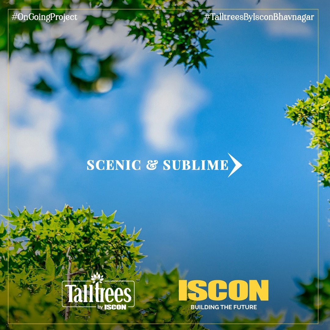 ISCON Group,  OngoingProject, IsconMilestones, JPIscon, IsconBenchmarks, TalltreesByIscon, Iscon, TalltreesByIsconBhavnagar, JPIsconGroup, IsconGroup