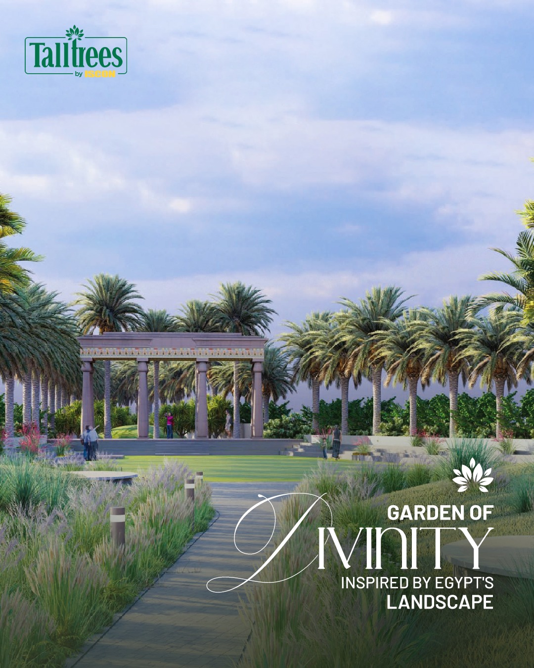 ISCON Group,  IsconTallTrees, GardenOfDivinity, EgyptianVibes, NatureInspired, AhmedabadHomes