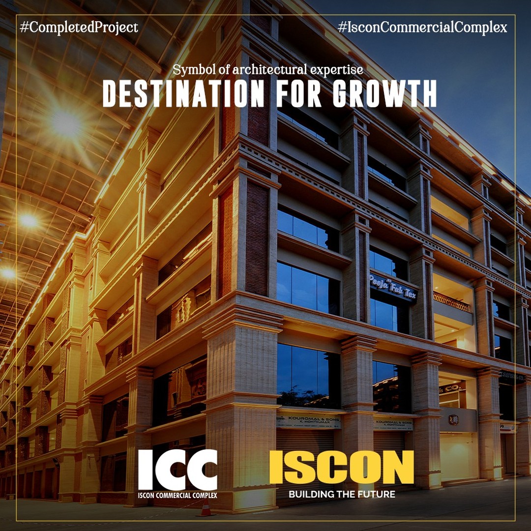 ISCON Group,  CompletedProject, IsconMilestones, IsconBenchmarks, ICC, IsconCommercialComplex, CommercialComplex, DestinationForGrowth, Commercial, JPIscon, JPIsconGroup, Iscon, IsconGroup