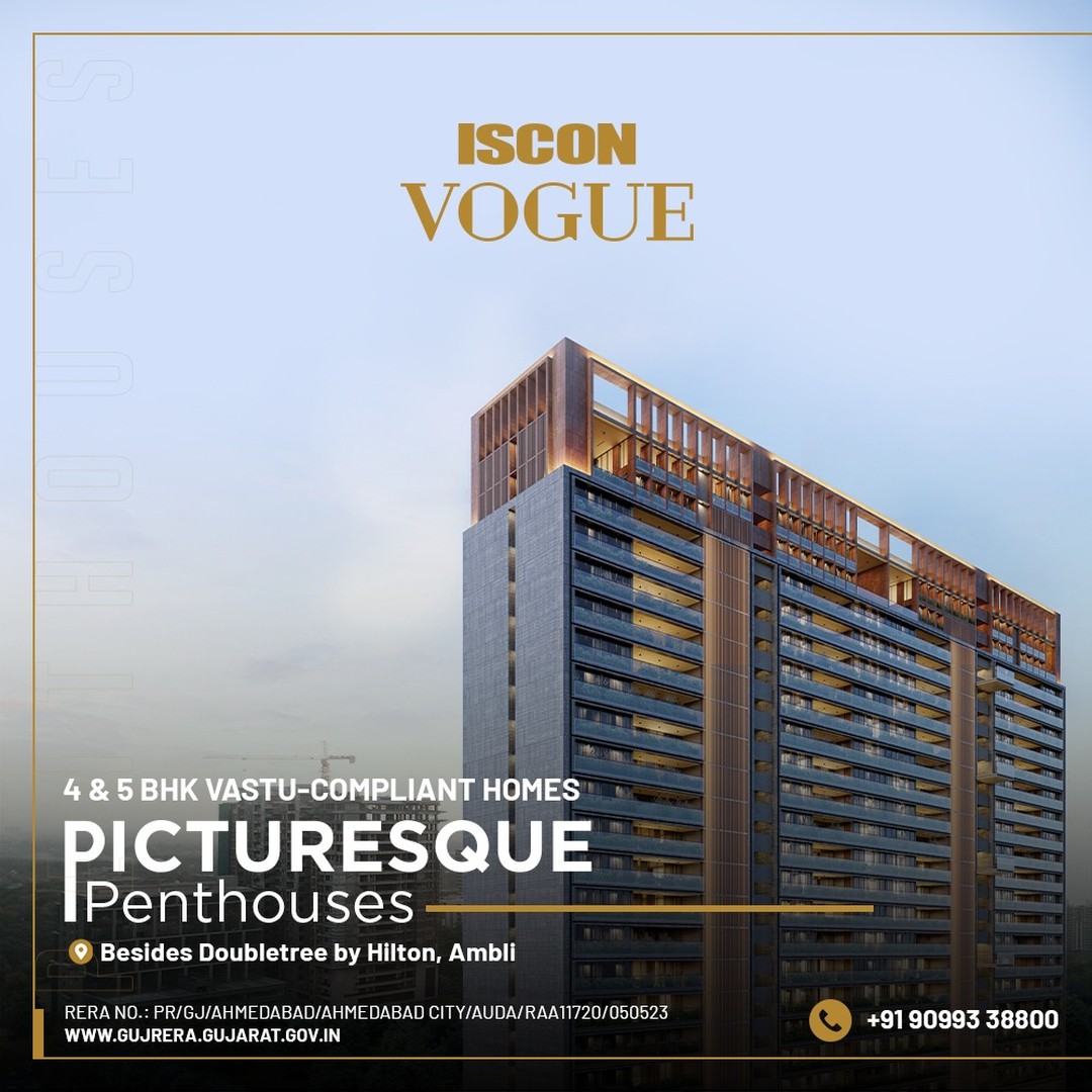 ISCON Group,  CelebInspired, CelebInspiredLifespaces, skydeck, endlessviews, SpaciousHomes, vastu, VastuCompliant, EndlessPleasure, IsconVogue, IsconAmbliRoad, JPIscon, JPIsconGroup, Iscon, IsconGroup, Ahmedabad, Gujarat, India