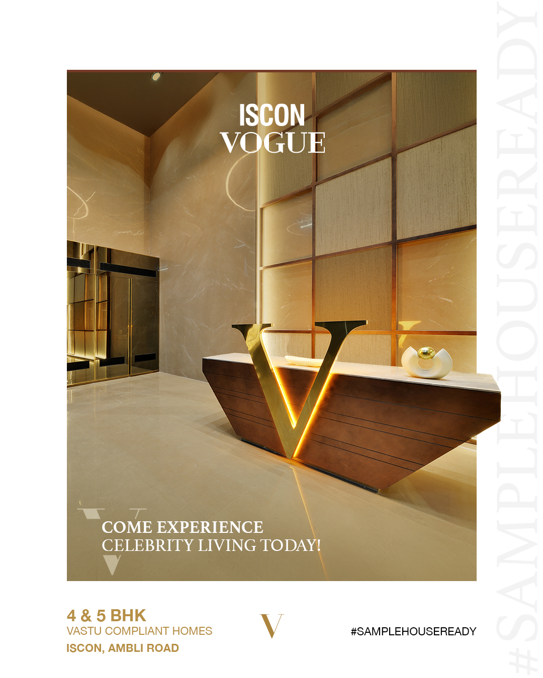 ISCON Group,  ISCONVogue, LiveLikeACelebrity, SampleHouseOpen, ComeExperience, BopalAmbliRoad
